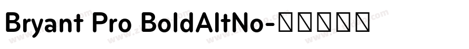 Bryant Pro BoldAltNo字体转换